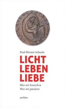 Scheele |  Licht, Leben, Liebe | Buch |  Sack Fachmedien