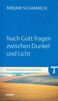 Schambeck |  Nach Gott fragen zwischen Dunkel und Licht | Buch |  Sack Fachmedien