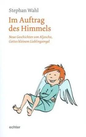 Wahl |  Im Auftrag des Himmels | Buch |  Sack Fachmedien