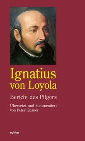 Loyola |  Bericht des Pilgers | Buch |  Sack Fachmedien
