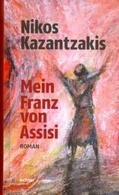 Kazantzakis |  Mein Franz von Assisi | Buch |  Sack Fachmedien