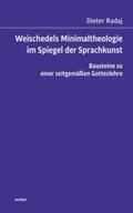 Radaj |  Weischedels Minimaltheologie im Spiegel der Sprachkunst | Buch |  Sack Fachmedien