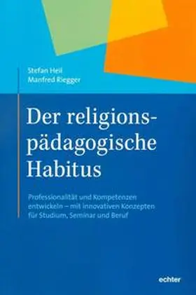 Heil / Riegger |  Der religionspädagogische Habitus | Buch |  Sack Fachmedien