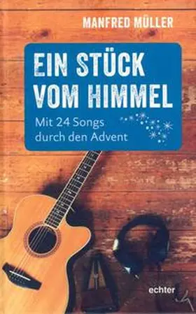Müller |  Ein Stück vom Himmel | Buch |  Sack Fachmedien