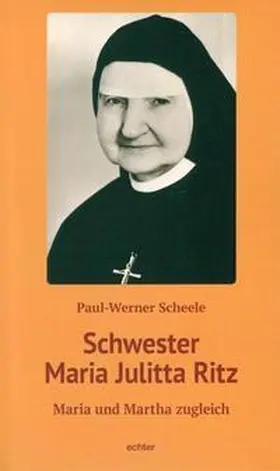 Scheele |  Schwester Maria Julitta Ritz | Buch |  Sack Fachmedien