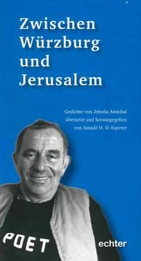 Esperer / Amichai |  Zwischen Würzburg und Jerusalem | Buch |  Sack Fachmedien