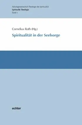 Roth |  Spiritualität in der Seelsorge | eBook | Sack Fachmedien
