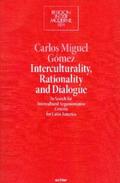 Gómez / Lutz-Bachmann / Sievernich SJ |  Interculturality, Rationality and Dialogue | eBook | Sack Fachmedien