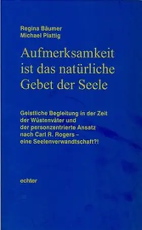 Bäumer / Plattig |  Aufmerksamkeit ist das natürliche Gebet der Seele | eBook | Sack Fachmedien