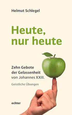 Schlegel |  Heute, nur heute | eBook | Sack Fachmedien