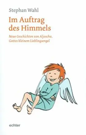 Wahl |  Im Auftrag des Himmels | eBook | Sack Fachmedien