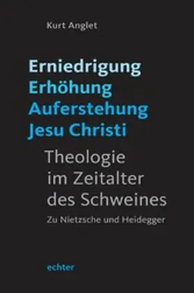 Anglet |  Erniedrigung - Erhöhung - Auferstehung Jesu Christi | eBook | Sack Fachmedien