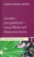 Pemsel-Maier |  Genderperspektiven - neue Blicke auf Klara von Assisi | eBook | Sack Fachmedien