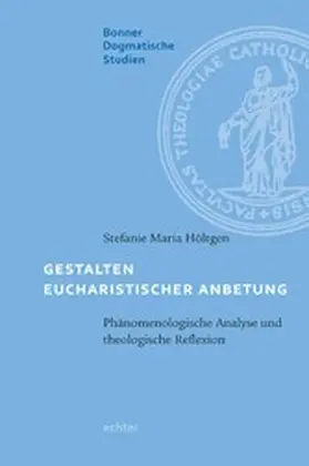 Höltgen |  Gestalten eucharistischer Anbetung | eBook | Sack Fachmedien
