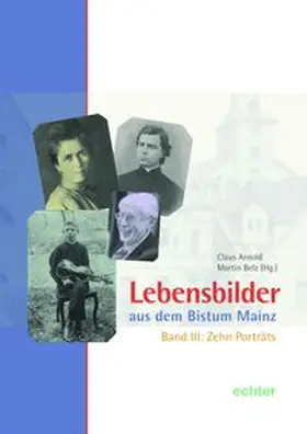 Arnold / Belz |  Lebensbilder aus dem Bistum Mainz | eBook | Sack Fachmedien