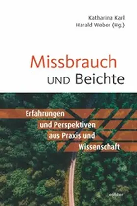 Karl / Weber |  Missbrauch und Beichte | eBook | Sack Fachmedien