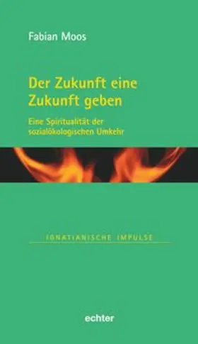 Moos |  Der Zukunft eine Zukunft geben | eBook | Sack Fachmedien