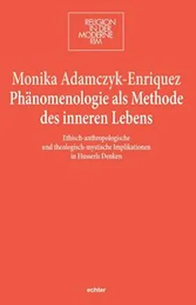 Adamczyk-Enriquez |  Phänomenologie als Methode des inneren Lebens | eBook | Sack Fachmedien