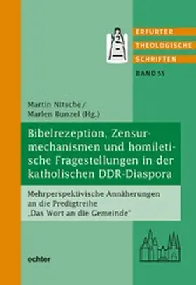 Nitsche / Bunzel |  Bibelrezeption, Zensurmechanismen und homiletische Fragestellungen in der katholischen DDR-Diaspora | eBook | Sack Fachmedien