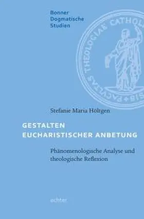 Höltgen |  Gestalten eucharistischer Anbetung | Buch |  Sack Fachmedien