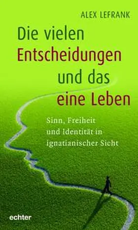 Lefrank |  Die vielen Entscheidungen und das eine Leben | Buch |  Sack Fachmedien