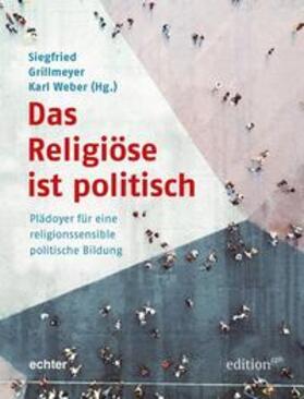 Grillmeyer / Weber |  Das Religiöse ist politisch | Buch |  Sack Fachmedien
