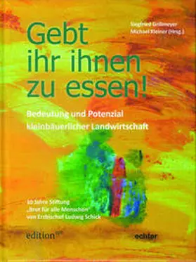 Grillmeyer / Kleiner |  Gebt ihr ihnen zu essen! | Buch |  Sack Fachmedien