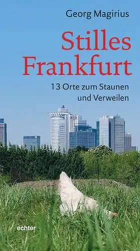Magirius |  Stilles Frankfurt | Buch |  Sack Fachmedien