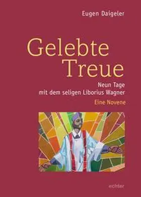 Daigeler |  Gelebte Treue | Buch |  Sack Fachmedien