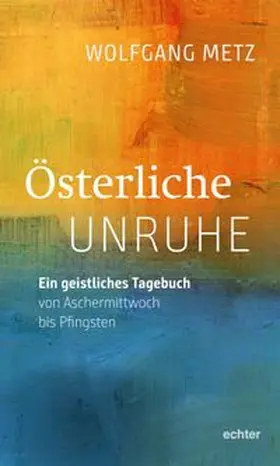 Metz |  Österliche Unruhe | Buch |  Sack Fachmedien