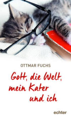 Fuchs | Gott, die Welt, mein Kater und ich | Buch | 978-3-429-05654-4 | sack.de