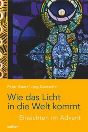 Abart / Dantscher |  Wie das Licht in die Welt kommt | Buch |  Sack Fachmedien