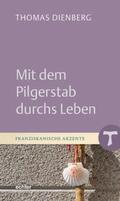 Dienberg |  Mit dem Pilgerstab durchs Leben | Buch |  Sack Fachmedien