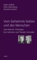 Sattler / Raffelt / Reifenberg |  Vom Geheimnis Gottes und des Menschen | Buch |  Sack Fachmedien
