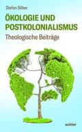 Silber |  Ökologie und Postkolonialismus | Buch |  Sack Fachmedien