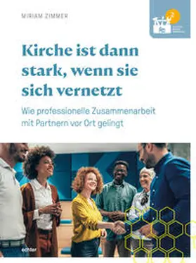 Zimmer |  Kirche ist dann stark, wenn sie sich vernetzt | Buch |  Sack Fachmedien