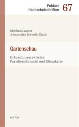 Lauber / Sorbello Staub |  Gartenschau | Buch |  Sack Fachmedien