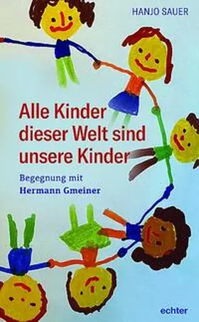 Sauer |  Alle Kinder dieser Welt sind unsere Kinder | Buch |  Sack Fachmedien
