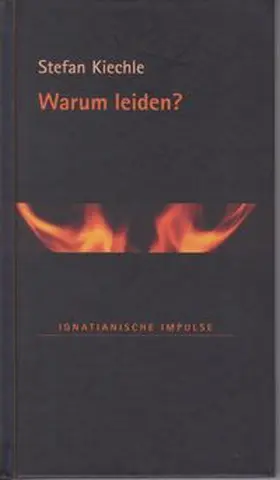 Kiechle |  Warum leiden? | eBook | Sack Fachmedien