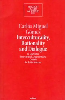 Gómez / Lutz-Bachmann / Sievernich Sj |  Interculturality, Rationality and Dialogue | eBook | Sack Fachmedien