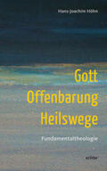 Höhn |  Gott - Offenbarung - Heilswege | eBook | Sack Fachmedien
