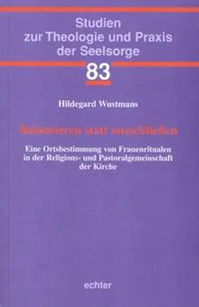 Wustmans / Baumgartner / Garhammer |  Balancieren statt ausschließen | eBook | Sack Fachmedien