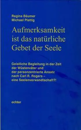 Bäumer / Plattig |  Aufmerksamkeit ist das natürliche Gebet der Seele | eBook | Sack Fachmedien