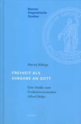Malyga |  Freiheit als Hingabe an Gott | eBook | Sack Fachmedien