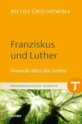 Grochowina |  Franziskus und Luther | eBook | Sack Fachmedien
