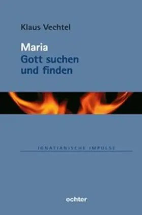 Vechtel |  Maria: Gott suchen und finden | eBook | Sack Fachmedien