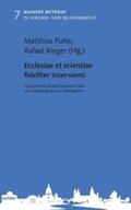 Pulte / Rieger |  Ecclesiae et scientiae fideliter inserviens | eBook | Sack Fachmedien
