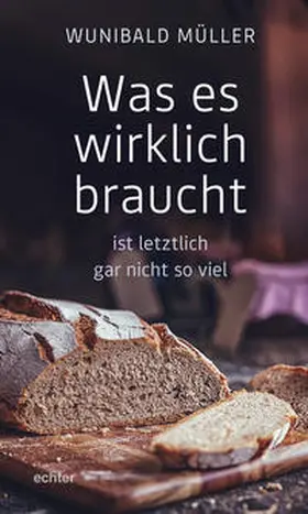 Müller |  Was es wirklich braucht | eBook | Sack Fachmedien