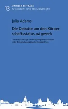 Adams |  Die Debatte um den Körperschaftsstatus sui generis | eBook | Sack Fachmedien