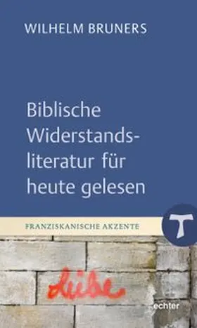 Bruners |  Biblische Widerstandsliteratur für heute gelesen | Buch |  Sack Fachmedien